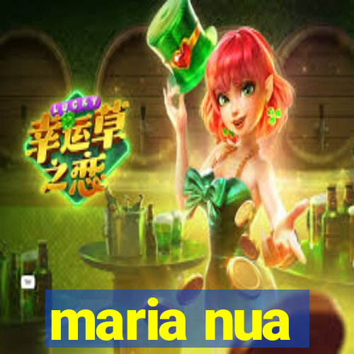 maria nua